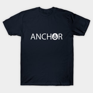 Anchor being an anchor typography design T-Shirt